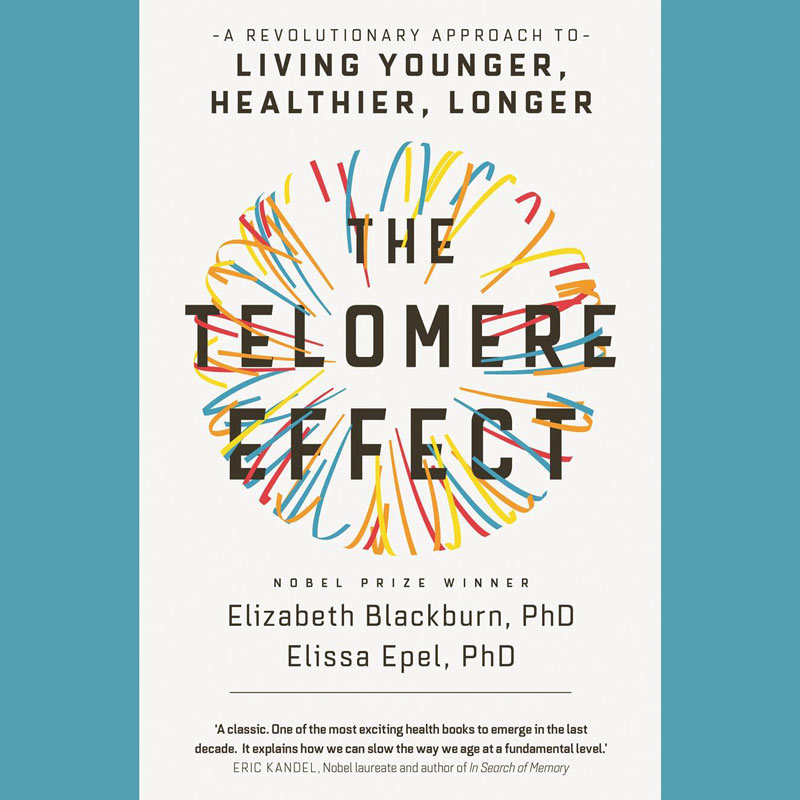 the telomere effect - living younger, healthier, longer - yogo book of the month